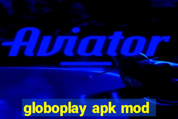 globoplay apk mod